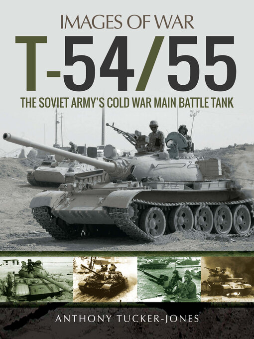 Title details for T-54/55 by Anthony Tucker-Jones - Available